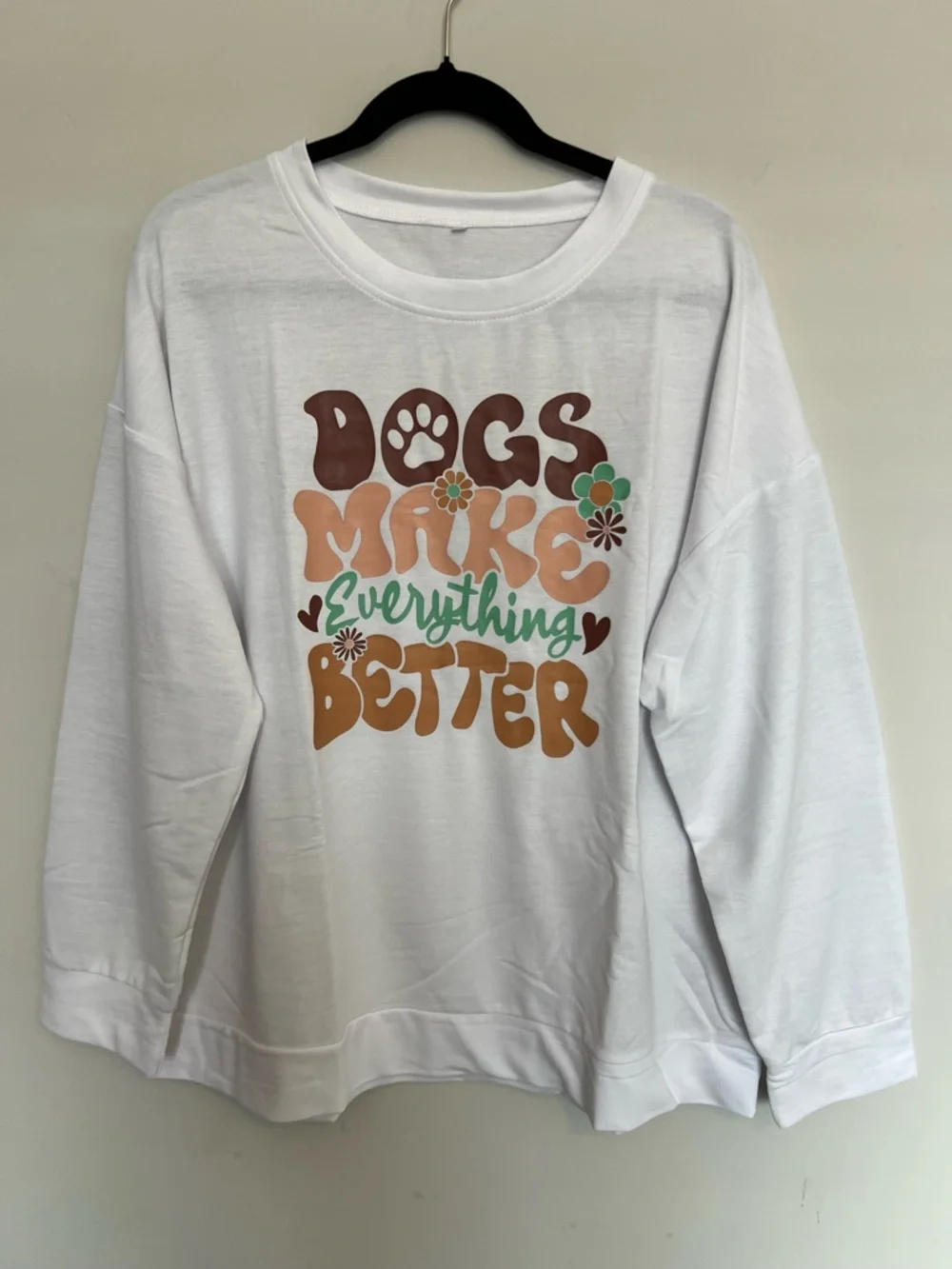 Dogs Make Everything Better White Graphic Dog Lover Long Sleeve Top NWOT Size 2X